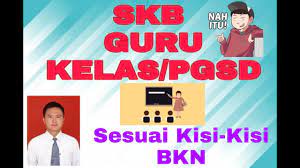 Kisi kisi skb pgsd 2020.pdf. Latihan Soal Skb Guru Sd Pgsd Guru Kelas Seleksi Cpns Bagian 3 Sesuai Kisi Kisi Bkn Youtube