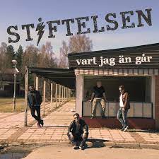 Stiftelsen äger i princip sig själv, brukar man säga. Vart Jag An Gar Song By Stiftelsen Spotify