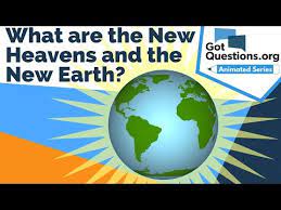 What Are The New Heavens And The New Earth Gotquestions Org New Earth Heaven Earth