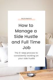 Beyond aca requirements, individual employers are free to set standards for their workforce. How To Manage Your Side Hustle And Full Time Job Tpl 004 Megan Minns