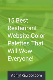 15 Best Restaurant Website Color Palettes That Will Wow Everyone In 2020 Website Color Palette Restaurant Website Healthy Color Palette