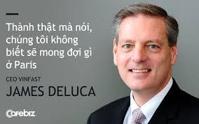 CEO VinFast James DeLuca: "Trong tay không có gì ngoài TẦM NHÌN và một  chiếc xẻng xúc đầy đất, Chủ tịch Phạm Nhật Vượng tuyên bố với thế giới sẽ  cho ra