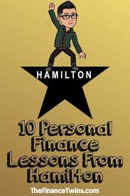 10 Lessons About Money From Alexander Hamilton Finance Lessons Personal Finance Lessons Personal Finance