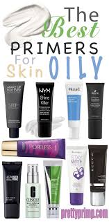 10 Best Primers For Oily Skin That Put An End To Shine Primer For Oily Skin Best Primer For Oily Skin Oily Skin Care
