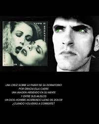 La lírica de Pete Steele fue totalmente negra y hereje, no cabe duda alguna  y dentro de sus musas inspiradoras, más que la muerte misma que nos resuena  en casi todo lo