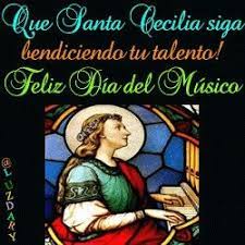 Felicidades A Todos Los Musicos De Nuestra Parroquia Santa Cecilia Los Guie Y Diosito Los Bendiga Feliz Dia Feliz Feliz Cumpleanos