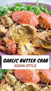 Garlic Butter Crab With Sweet Chili Sauce Recipe Garlic Crab Recipe Crab Recipes Asian Crab Recipe