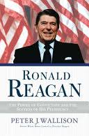 President ronald reagan and his family. Ronald Reagan The Power Of Conviction And The Success Of His Presidency Peter Wallison Google Books