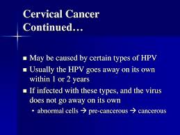 Spontaneous remissions of cancers are well documented, so yes, some individual cancers can go away on their own. Ppt Human Papillomavirus Hpv Vaccination Program Powerpoint Presentation Id 824002