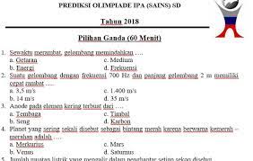 Olimpiade sains nasional (osn) atau sekarang dikenal dengan sebutan kompetisi sains nasional (ksn) merupakan salah satu ajang kompetisi ini dilaksanakan setiap tahun dan umumnya pada rentang bulan februari sampai juni. Contoh Soal Olimpiade Ipa Sd