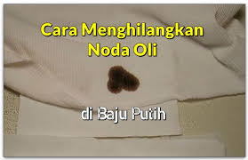 Cara Menghilangkan Noda Oli Di Baju Secara Ampuh