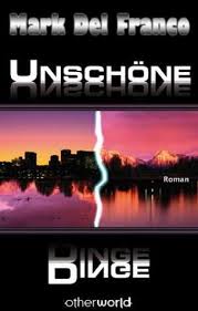 Unschöne Dinge (Connor Grey, #1) by Mark Del Franco