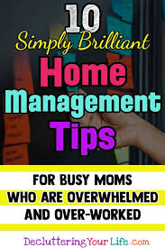 Busy Mom Solutions Home Management Tips For Busy Overwhelmed Overworked Moms Home Management Home Organization Hacks Getting Organized At Home