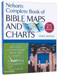 Nelsons Complete Book Of Bible Maps And Charts 3rd Edition