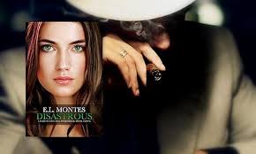 Disastrous (Disastrous, #1) by E.L. Montes