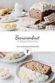 Bananenbrot Mit Ananas Kokoscreme Werbung Maras Wunderland Rezept In 2020 Bananenbrot Bananen Brot Bananenbrot Einfach