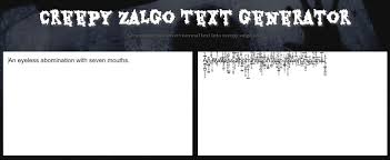 Zalgo text generator online to convert any text into zalgo font. 8 Best Free Zalgo Text Generator Tools 2020 Updated Techwhoop