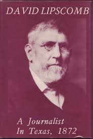 David Lipscomb: A Journalist In Texas, 1872: Robinson, John L.: Amazon.com:  Books