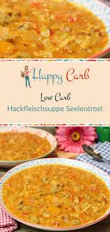 Hackfleischsuppe Seelentrost Happy Carb Rezepte Rezept Rezepte Low Carb Eintopf Low Carb Suppe