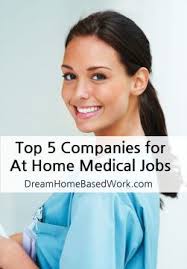 Best 5 Healthcare Companies For Work At Home Medical Jobs Medical Jobs Healthcare Jobs Healthcare Companies