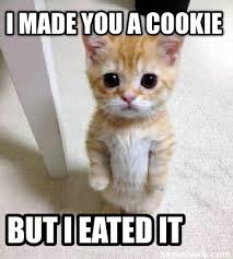 Maybe you would like to learn more about one of these? Meme Creator Funny I Made You A Cookie But I Eated It Meme Generator At Memecreator Org