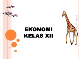Materi pkn kelas xi semester 2 bab 4 tentang hubungan international dan organisasi internasional. Ppt Ekonomi Kelas Xii Powerpoint Presentation Free Download Id 4602161