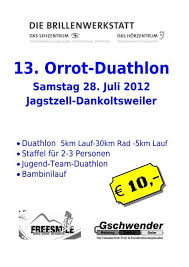 An der jagstbrücke 4 • 73489 jagstzell. 13 Orrot Duathlon Samstag 28 Juli 2012 Jagstzell Dankoltsweiler