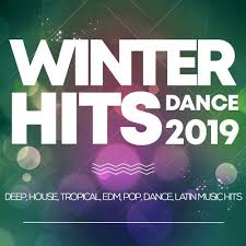 winter hits dance 2019 deep house tropical edm pop