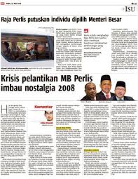 According to convention, the menteri besar is the leader of the majority party or largest coalition party of the perlis state legislative assembly. Raja Perlis Putuskan Individu Dipilih Menteri Besar Klik