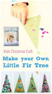 The Little Fir Tree Christmas Craft Christmas Crafts Christmas Crafts For Kids Crafts