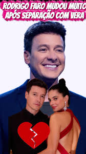 Rodrigo Faro Se Separou Da Vera Biel