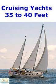 Popular Cruising Yachts From 35 To 40 Feet Length Overall Sailing Boat Yacht
