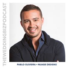 90 Pablo Oliveira: Combining Business Savvy with Impeccable Design • The  Wedding Biz