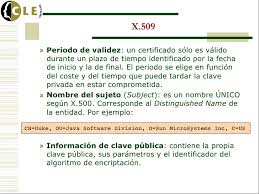 Un certificado digital o certificado electrónico es un fichero informático firmado electrónicamente por un prestador de servicios de certificación, considerado por otras entidades como una autoridad para este tipo de contenido, que vincula unos datos de verificación de firma a un firmante. 4 Certificados Digitales