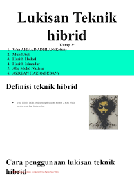 Check spelling or type a new query. Lukisan Teknik Hibrid
