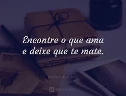 As 20 Melhores Frases E Poemas De Charles Bukowski Pensador