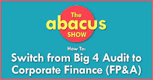 Apply to director of financial planning and analysis, finance assistant, banker and more! How To Switch From Big 4 Audit To Corporate Finance Fp A