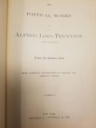 The Poetical Works Of Alfred Lord Tennyson Poet Laureate From The Author S Text With Numerous Illustrations By English And American Artists Alfred Lord Tennyson