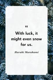 Winter blues are cured every time with a potato gratin paired with a. 52 Best Winter Quotes Snow Quotes And Sayings You Ll Love
