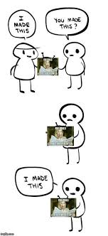 Where did the i made this meme come from? Meme Suppositories Home Facebook
