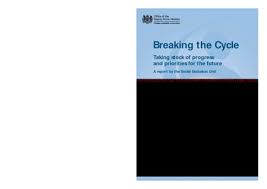 Breaking The Cycle Taking Stock Of Progress And Priorities For The Future A Report By The Social Exclusion Unit Digital Education Resource Archive Dera