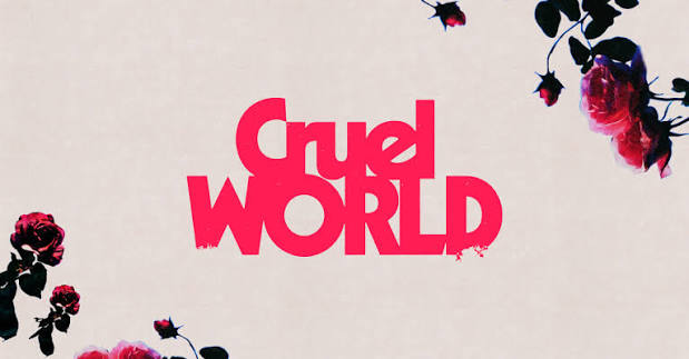 Cruel World | Pasadena, CA