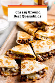 The Best Cheesy Ground Beef Quesadillas Like The Best Bar Food In The World But Right Here In Your Own Kitch Ground Beef Quesadillas Beef Quesadillas Recipes