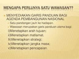 Wawasan 2020 yang menjadi inspirasi malaysia menjadi negara maju 2020. Wawasan 2020