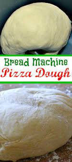 Bread Machine Pizza Dough Recipe Mom On Timeout