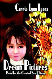 Dream Pictures by Carrie Lynn Lyons