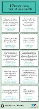 10 Ethics Quotes From Pr Pros The Plank Center For Leadership In Public Relations Ethics Quotes Quotes Ethics