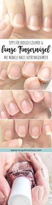 endlich lange und gesunde fingernagel miracle nails super nagelharter gesunde nagel nagel schneller wachsen nails