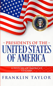 As the head of state of the united states of america, the president is one of the most powerful people in the world. Buy Presidents Of The United States Of America A History Of America S Leaders Book Online At Low Prices In India Presidents Of The United States Of America A History Of America S