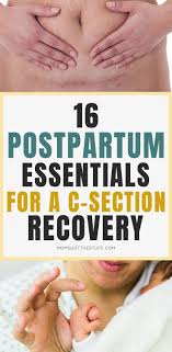 16 Postpartum Essentials For A C Section Recovery C Section Recovery C Section Postpartum